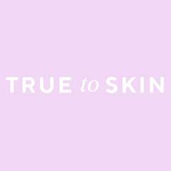 true to skin